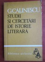 Anticariat: George Calinescu - Studii si cercetari de istorie literara