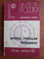 Gheorghe Vrabie - Eposul popular romanesc