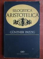 Gunther Patzig - Silogistica aristotelica