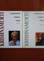 Jiddu Krishnamurti - Comentarii asupra vietii (2 volume)