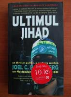 Joel C. Rosenberg - Ultimul jihad