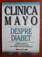 Anticariat: Maria Collazo-Clavell - Clinica Mayo. Despre diabet