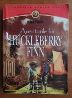 Mark Twain - Aventurile lui Huckleberry Finn