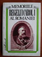 Memoriile regelui Carol I al Romaniei (volumul 1)