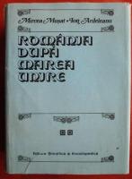 Mircea Musat, Ion Ardeleanu - Romania dupa Marea Unire (volumul 2, partea I)