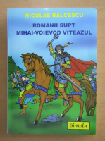 Nicolae Balcescu - Romanii supt Mihai voievod Vitezul