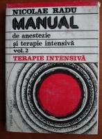 Anticariat: Nicolae Radu - Manual de anestezie si terapie intensiva (volumul 2)