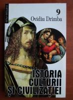 Anticariat: Ovidiu Drimba - Istoria culturii si civilizatiei (volumul 9)