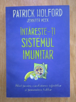 Anticariat: Patrick Holford - Intareste-ti sistemul imunitar