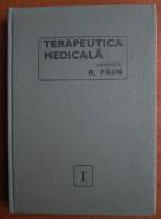 Anticariat: Radu Paun - Terapeutica medicala (volumul 1)