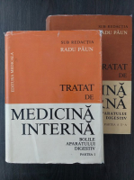 Anticariat: Radu Paun - Tratat de medicina interna. Bolile aparatului digestiv (partea 1 si 2)