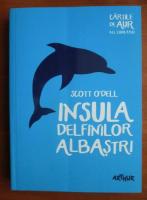 Anticariat: Scott O`Dell - Insula delfinilor albastri