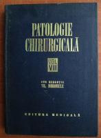 Th. Burghele - Patologie chirurgicala (volumul 7)