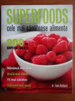 Anticariat: Tonia Reinhard - Superfoods. Cele mai sanatoase alimente