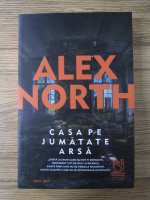 Alex North - Casa pe jumatate arsa