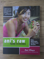 Anticariat: Ani Phyo - Ani's raw food kitchen. Easy, delectable, living foods recipe