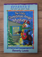 Anticariat: Beverly Lewis - The crazy Christmas angel mystery