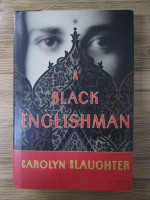 Anticariat: Carolyn Slaughter - A black englishman