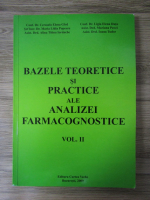 Anticariat: Cerasela Elena Gird - Bazele teoretice si practice ale analizei farmacognostice (volumul 2)