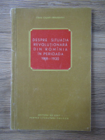 Clara Cusnir-Mihailovici - Despre situatia revolutionara din Romania in perioada 1918-1920