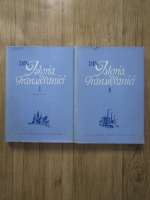 Constantin Daicoviciu - Din istoria Transilvaniei (2 volume)