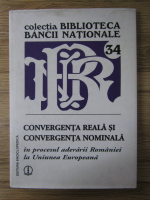 Convergenta reala si convergenta nominala in procesul aderarii Romaniei la Uniunea Europeana