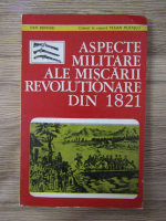 Dan Berindei - Aspecte militare ale miscarii revolutionare din 1821