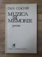 Dan Ciachir - Muzica si memorie