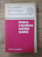 Documente ale Partidului Comunist Roman. Formarea si dezvoltarea constiintei socialiste