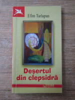 Anticariat: Efim Tarlapan - Desertul din clepsidra