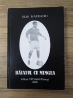 Elis Rapeanu - Baiatul cu mingea