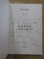 Fanus Neagu - Rapid nu opreste in garile mici (cu autograful autorului)