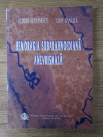 Anticariat: Florin Stefanescu - Hemoragia subarahnoidiana anevrismala