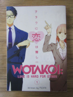 Fujita - Wotakoi. Love is hard for Otaku (volumul 1)