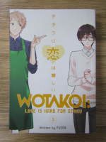 Fujita - Wotakoi. Love is hard for Otaku (volumul 3)