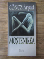 Goncz Arpad - Mostenirea