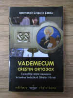 Grigorie Sandu - Vademecum crestin ortodox