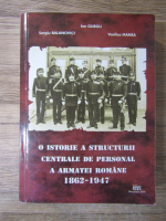 Ion Gurgu - O istorie a structurii centrale de personal a armatei romane 1862-1947