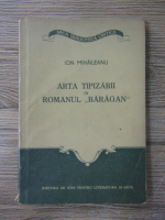 Ion Mihaileanu - Arta tipizarii in romanul baragan