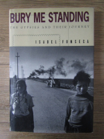 Isabel Fonseca - Bury me standing. The gypsies and their journey