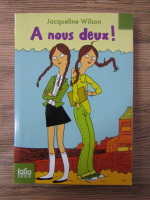 Anticariat: Jacqueline Wilson - A nous deux