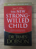 James Dobson - The new strong-willed child