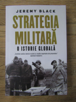 Jeremy Black - Strategia militara. O istorie globala