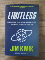 Jim Kwik - Limitless. Upgrade your brain, learn anything faster and ulock your exceptional life