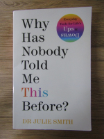 Julie Smith - Why has nobody told me this before?