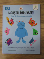 Lauren Stockly - Monstri imblanziti. Caiet de dezvoltare emotionala. Activitati bazate pe terapiile ACT, TCC si EMDR