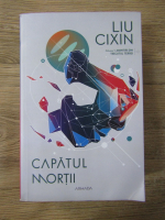 Liu Cixin - Capatul mortii