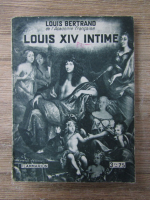 Louis Bertrand - Louis XIV intime (1935)