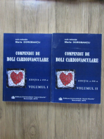 Maria Dorobantu - Compendiu de boli cardiovasculare (2 volume, editia a III-a)