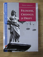 Marius Andreescu - Filosofie, credinta si drept